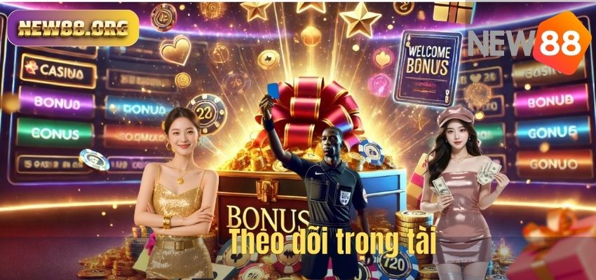 Kèo Thẻ Phạt NEW88 – Chiến Lược Cá Cược Bóng Đá Được Nhiều Cao Thủ Áp Dụng Theo dõi trọng tài