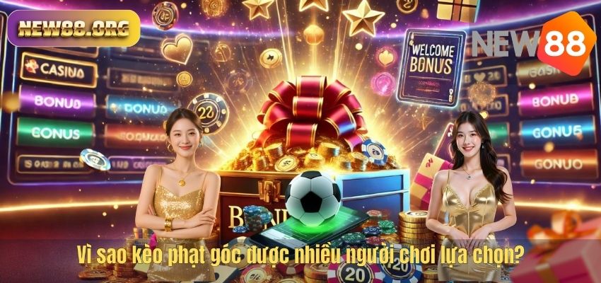 Kèo Phạt Góc NEW88 – Các Loại Cược Phổ Biến Trong Cá Độ Bóng Đá Vì sao kèo phạt góc được nhiều người chơi lựa chọn?